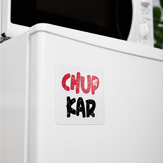 Fridge Magnet Chup Kar