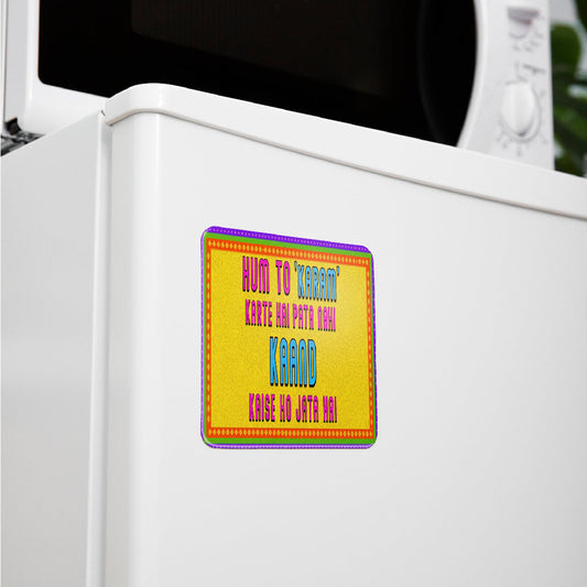 Fridge Magnet Karam Aur Kaand