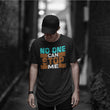 No One Can Stop Me T-shirt