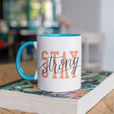 3 Tone Color Stay Strong Mug