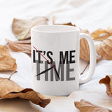 Its-Me-Time White Mug