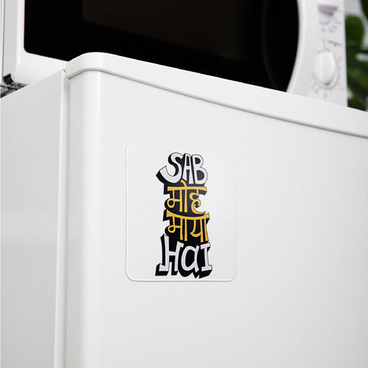 Fridge Magnet Sab Moh Maya Hai