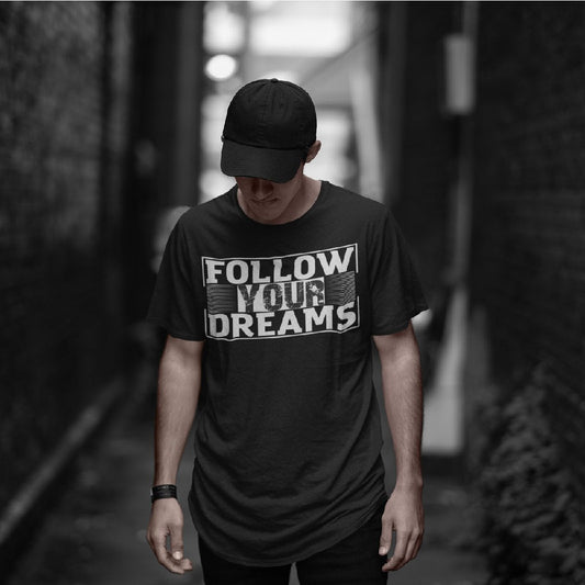 Follow your Dream T-shirt
