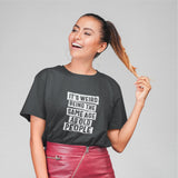 Its Weird T-shirt