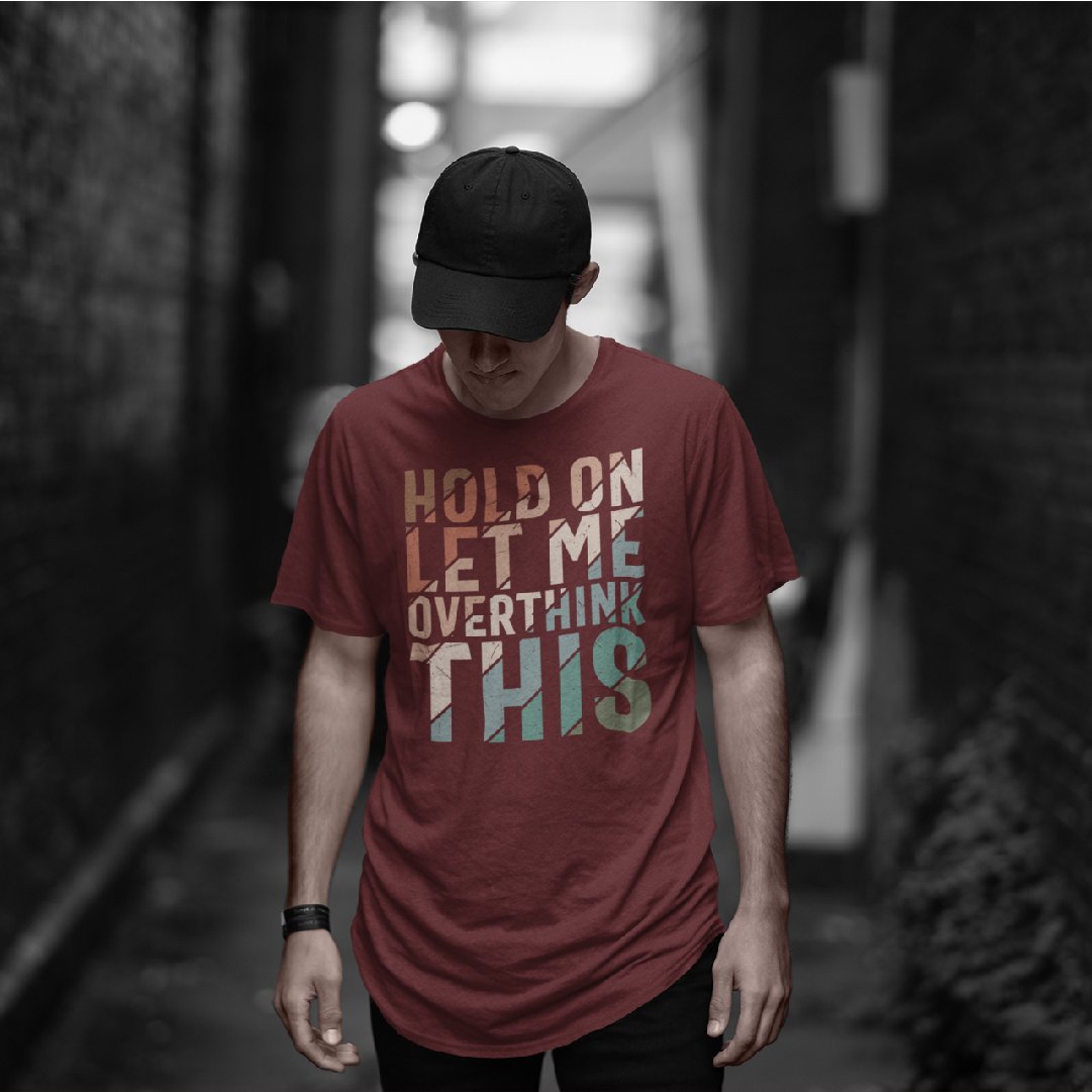 Let me overthink this T-shirt