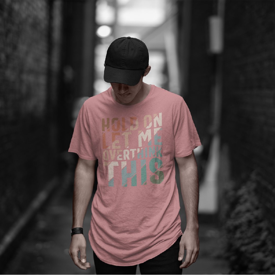 Let me overthink this T-shirt