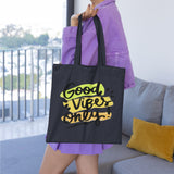 Good Vibes Only Tote Bag