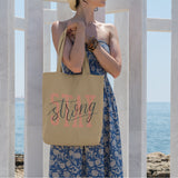 Stay Strong Tote Bag